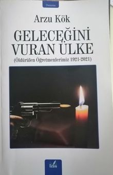 Geleceğini Vuran Ülke - Arzu Kök PDF İndir