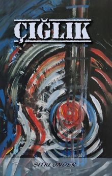 Çığlık - Sıtkı  Önder PDF İndir