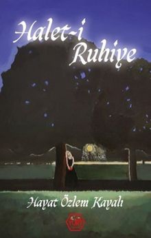 Halet-i Ruhiye - Hayat Özlem   Kayalı PDF İndir