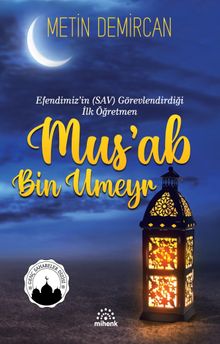 Mus’ab Bin Umeyr - Metin Demircan PDF İndir