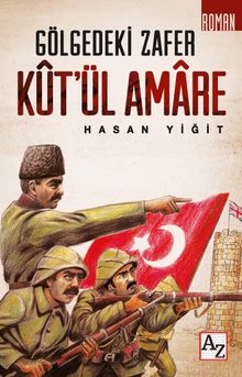 Gölgedeki Zafer Kût'ül Amare - Hasan Yiğit PDF İndir