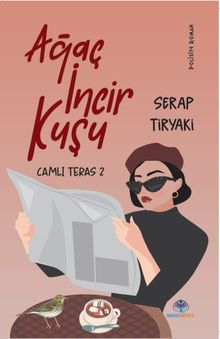 Ağaç İncir Kuşu / Camlı Teras 2 - Serap Tiryaki PDF İndir