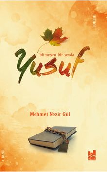 Bitmeyen Bir Sevda Yusuf - Mehmet Nezir Gül PDF İndir