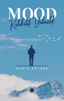 Mood: Kalabalık Yalnızlık - Zamir Göyünç PDF İndir