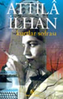 Kurtlar Sofrası - Attila İlhan