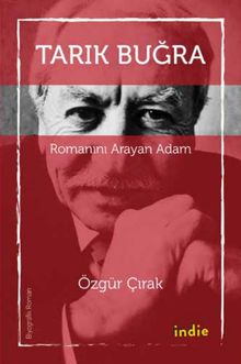 Tarık Buğra Romanını Arayan Adam - Özgür Çırak PDF İndir