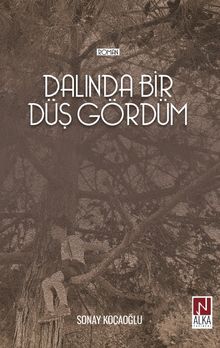 Dalında Bir Düş Gördüm - Sonay Kocaoğlu PDF İndir
