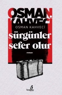Sürgünler Sefer Olur - Osman Kahveci PDF İndir