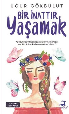 Bir İnattır Yaşamak - Uğur Gökbulut PDF İndir