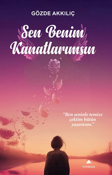 Sen Benim Kanatlarımsın - Gözde Akkılıç PDF İndir