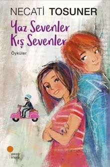 Yaz Sevenler Kış Sevenler - Necati Tosuner PDF İndir