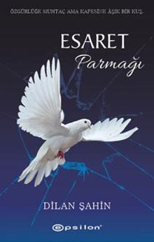 Esaret Parmağı - Dilan Şahin PDF İndir