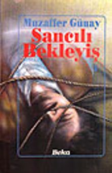 Sancılı  Bekleyiş - Muzaffer Günay PDF İndir