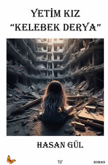 Yetim Kız Kelebek Derya - Hasan Gül
