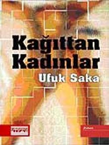 Kağıttan Kadınlar - Ufuk Saka PDF İndir