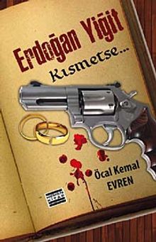 Erdoğan Yiğit  Kısmetse... - Öcal Kemal Evren