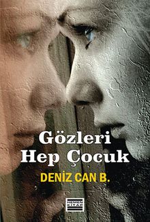 Gözleri Hep Çocuk - Deniz Can B. PDF İndir