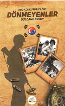 Dönmeyenler Kod Adı:Kutup Yıldızı - Güldane Ersoy PDF İndir