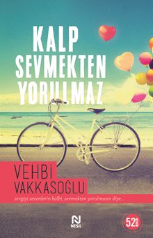 Kalp Sevmekten Yorulmaz - Vehbi Vakkasoğlu PDF İndir