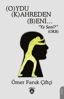 O)ydu (K)ahreden (B)eni… - Ömer Faruk Çiftçi PDF İndir