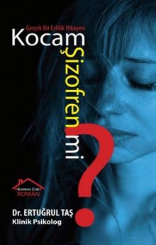 Kocam Şizofren Mi? - Ertuğrul Taş PDF İndir