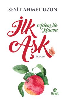 İlk Aşk / Adem İle Havva - Seyit Ahmet Uzun PDF İndir