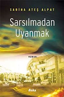 Sarsılmadan Uyanmak - Sabiha Ateş Alpat PDF İndir