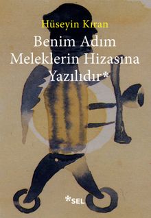 Benim Adım Meleklerin Hizasına Yazılıdır - Hüseyin Kıran PDF İndir