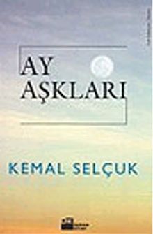 Ay Aşkları - Kemal Selçuk PDF İndir