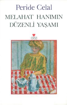 Melahat Hanımın Düzenli Yaşamı - Peride Celal PDF İndir