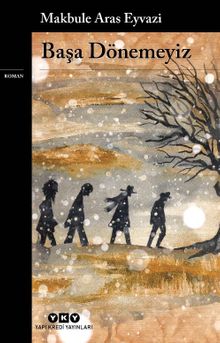 Başa Dönemeyiz - Makbule Aras Eivazi PDF İndir