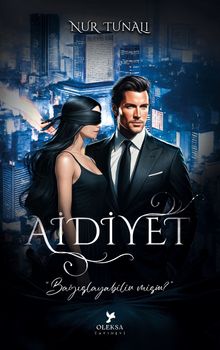 Aidiyet 2 / Bağışlayabilir Misin? - Nur Tunalı PDF İndir