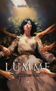Lümme  Görünmez Eller - Emine Cangi PDF İndir