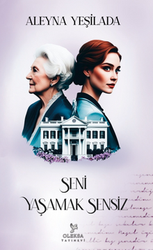 Seni Yaşamak Sensiz - 2 - Aleyna  Yeşilada PDF İndir