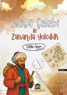 Evliya Çelebi İle Zamanda Yolculuk - Çağla  Öner PDF İndir