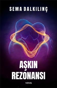 Aşkın Rezonansı - Sema Dalkılınç PDF İndir