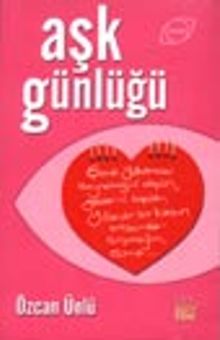 Aşk Günlüğü - Özcan Ünlü PDF İndir