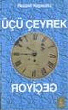 Üçü Çeyrek Geçiyor - Rezzan Kepsutlu PDF İndir