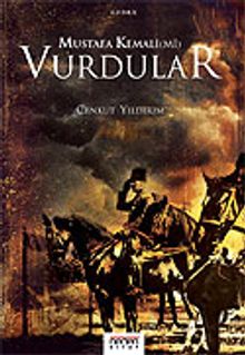 Mustafa Kemalimi Vurdular - Cenkut Yıldırım PDF İndir