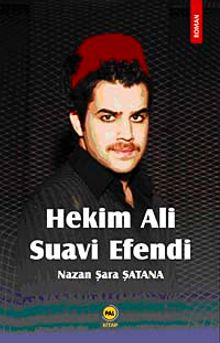 Hekim Ali Suavi Efendi - Nazan Şara Şatana