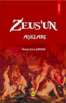 Zeus'un Aşkları - Nazan Şara Şatana PDF İndir