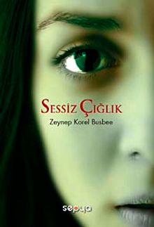 Sessiz Çığlık - Zeynep Korel Busbee PDF İndir