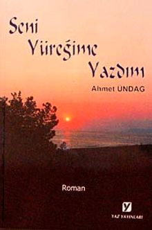 Seni Yüreğime Yazdım - Ahmet Ündağ PDF İndir