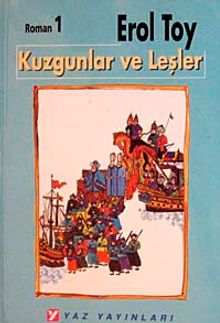 Kuzgunlar ve Leşler - Erol Toy