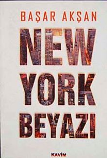 New York Beyazı - Başar Akşan PDF İndir