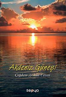 Akdeniz Güneşi - Çiğdem Arıkan Ceren PDF İndir