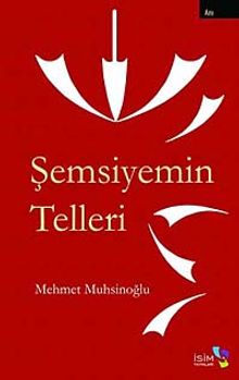 Şemsiyemin Telleri - Mehmet Muhsinoğlu PDF İndir