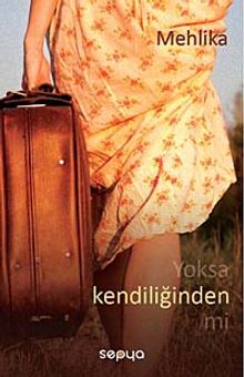 Yoksa Kendiliğinden mi - Mehlika