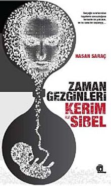 Zaman Gezginleri Kerim ile Sibel - Hasan Saraç PDF İndir