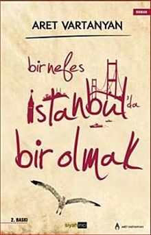 Bir Nefes İstanbul'da Bir Olmak - Aret Vartanyan PDF İndir